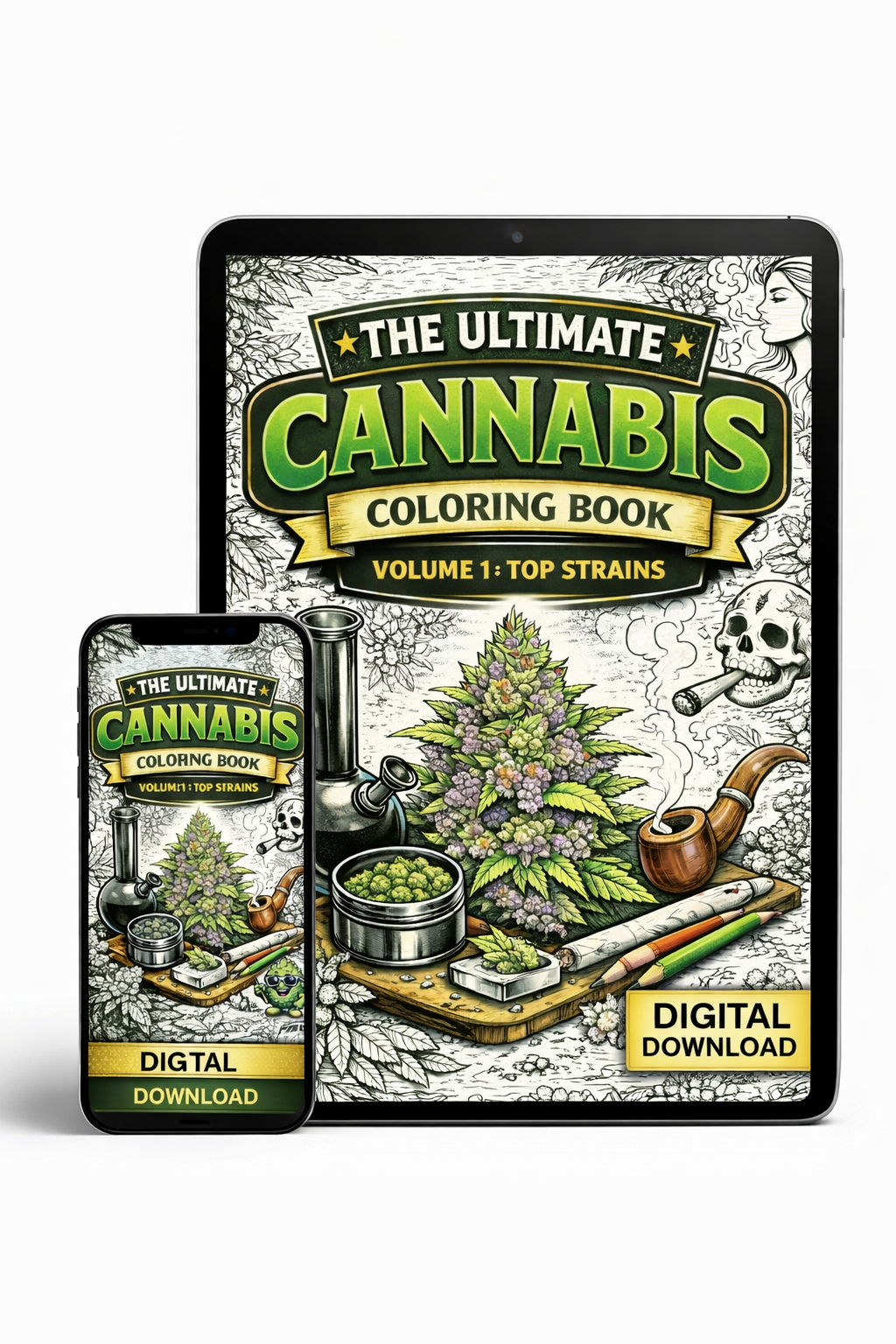 The Ultimate Cannabis Coloring Book Vol 1: Top Strains